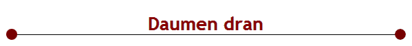 Daumen dran